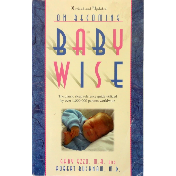 On Becoming Baby Wise: The Classic Sleep Reference Guide Used by Over 1,000,000 Parents Worldwide by Parent-Wise Solutions, Inc. - Used - Good condition