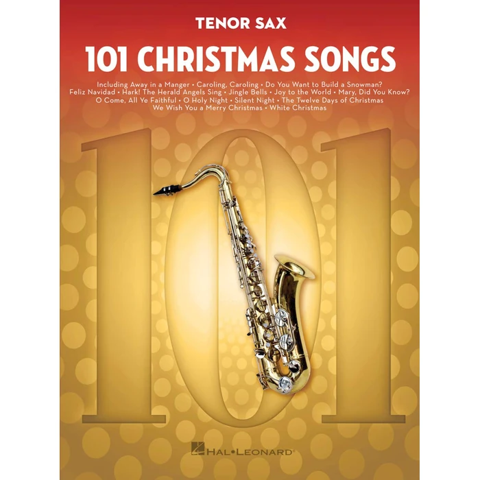 101 Christmas Songs Tenor Sax Sheet Music Songbook | Holiday Favorites for Beginners Intermediate Players | Includes Silent Night Jingle Bells White Christmas Joy to the World by Hal Leonard - Image 1