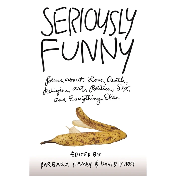Seriously Funny: Poems About Love, Death, Religion, Art, Politics, Sex, and Everything Else by University of Georgia Press - Used - Very Good condition