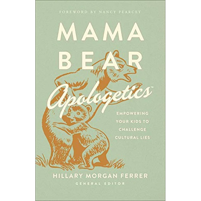 Mama Bear Apologetics: Empowering Your Kids to Challenge Cultural Lies by Harvest House Publishers - Used - Acceptable condition