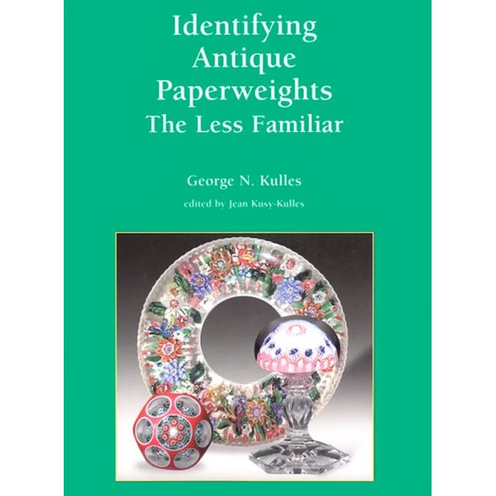 Identifying Antique Paperweights: The Less Familiar by Paperweight Press - Image 1
