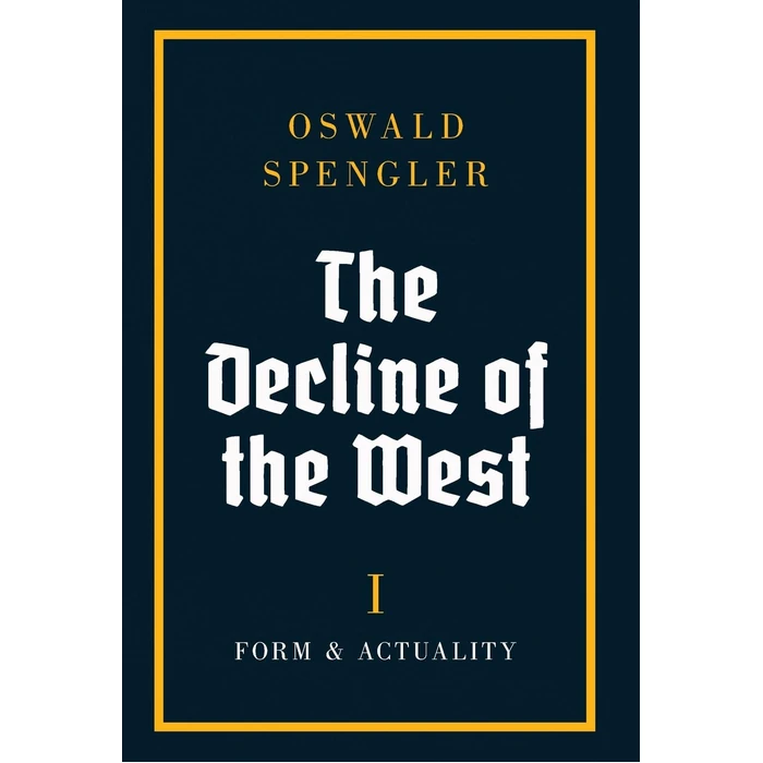 The Decline of the West: Form and Actuality by Legend Books Sp. Z O.O. - Used - Like New condition