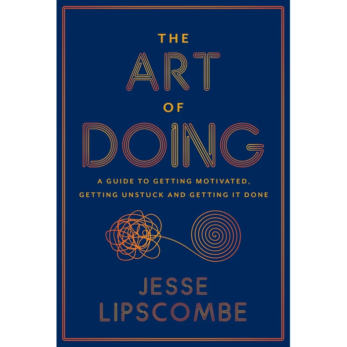 The Art of Doing: A Guide to Getting Motivated, Getting Unstuck and Getting It Done by Collins - Used - Like New condition - CA$13.71