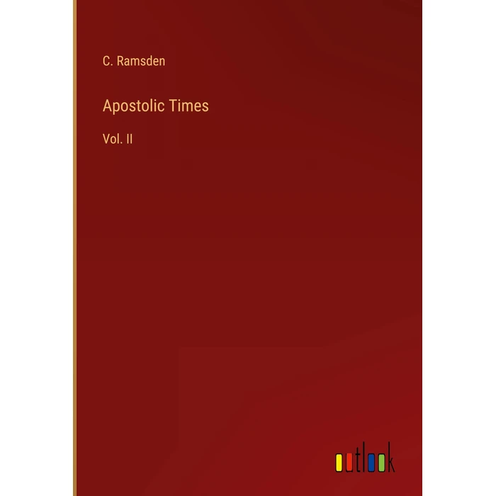 Apostolic Times: Vol. II by Outlook Verlag - Used - Like New condition - CA$78.75