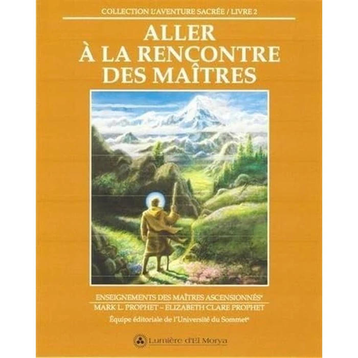 L'Aventure sacrée 02 : Aller à la rencontre des maîtres by LUMIERE - Used - Like New condition - CA$31.59