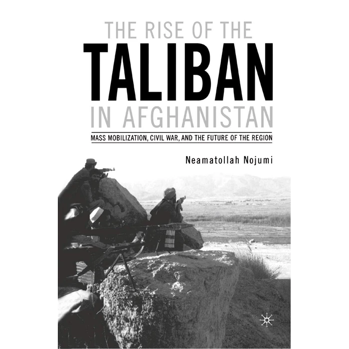 The Rise of the Taliban in Afghanistan: Mass Mobilization, Civil War, and the Future of the Region by Springer - Used - Good condition