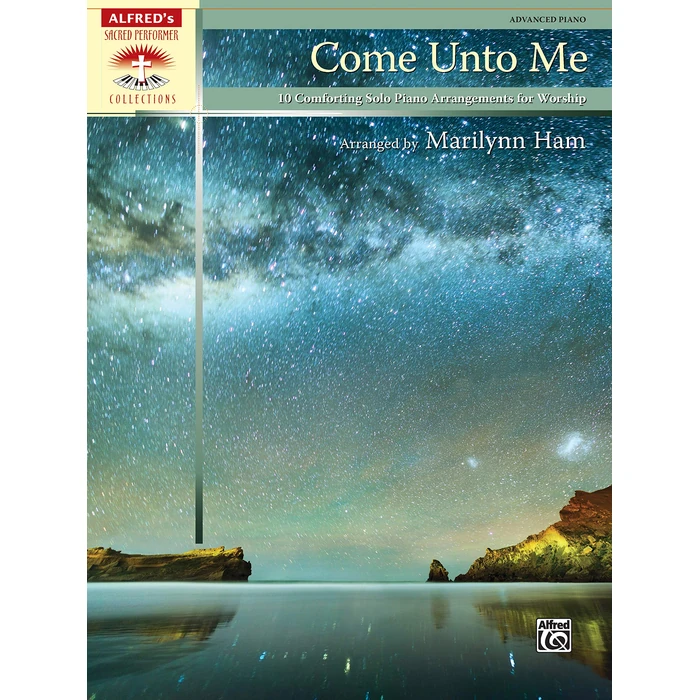 Come Unto Me: 10 Comforting Solo Piano Arrangements for Worship, Advanced Piano by Alfred Music - Used - Very Good condition