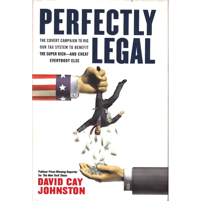 Perfectly Legal: The Covert Campaign to Rig Our Tax System to Benefit the Super Rich - and Cheat Everybody Else by Portfolio - Used - Good condition - US$1.89