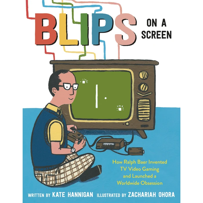 Blips on a Screen: How Ralph Baer Invented TV Video Gaming and Launched a Worldwide Obsession by Knopf - Used - Good condition