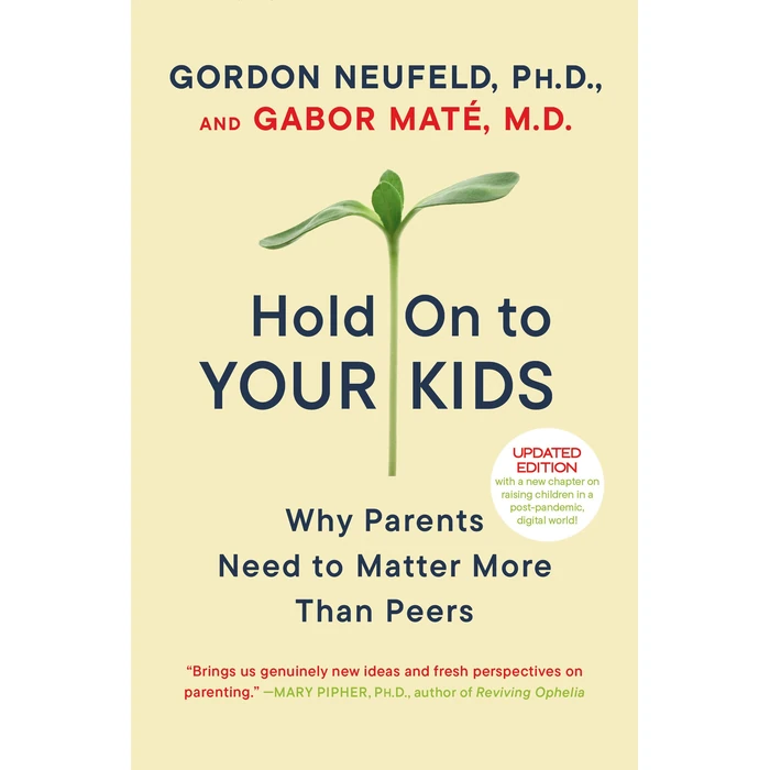 Hold On to Your Kids: Why Parents Need to Matter More Than Peers by Ballantine Books - Used - Acceptable condition