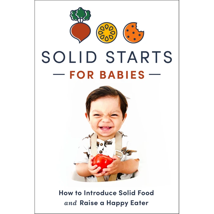 Solid Starts for Babies: How to Introduce Solid Food and Raise a Happy Eater by CROWN - Used - Good condition