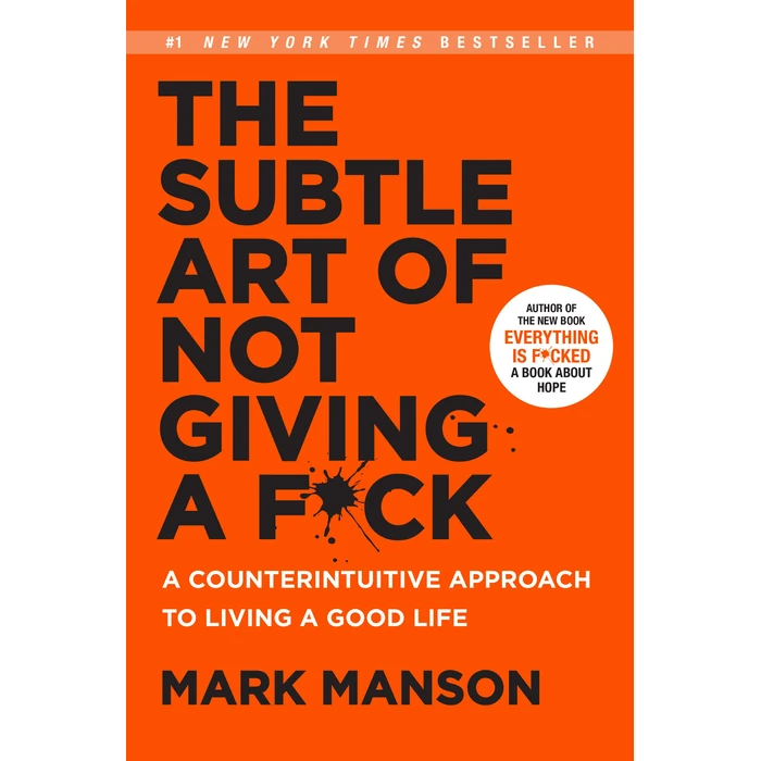 The Subtle Art of Not Giving a F*ck: A Counterintuitive Approach to Living a Good Life by Harper - Image 2