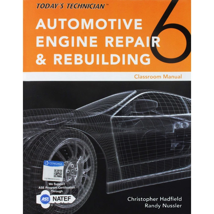 Classroom Manual for Hadfield/Nussler's Today’s Technician: Automotive Engine Repair & Rebuilding by Cengage Learning - Used - Acceptable condition - US$6.29