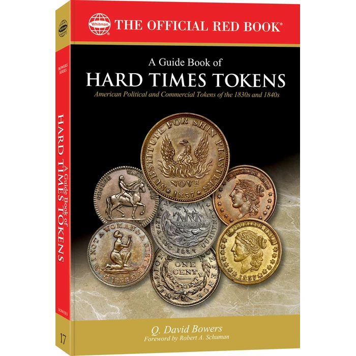 Whitman(R) Red Book Series #17: A Guide Book of Hard Times Tokens: American Political and Commercial Tokens of the 1830s and 1840s by Whitman - Used - Like New condition - US$23.83