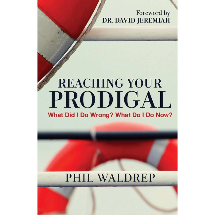 Reaching Your Prodigal: What Did I Do Wrong? What Do I Do Now? by Worthy Books - Used - Good condition