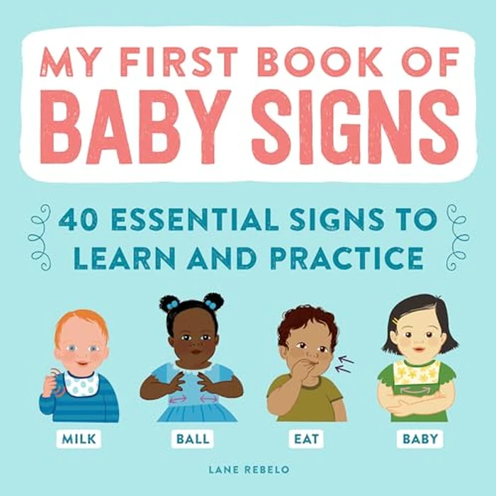 My First Book of Baby Signs: 40 Essential Signs to Learn and Practice by Callisto Kids - Used - Good condition