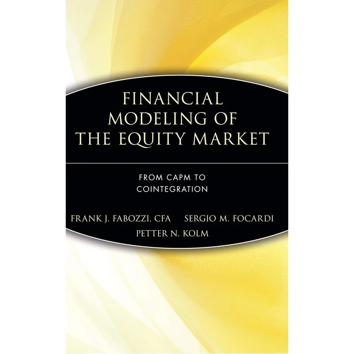 Financial Modeling of the Equity Market: From CAPM to Cointegration (Frank J. Fabozzi Series) by Wiley - Used - Good condition - US$12.75