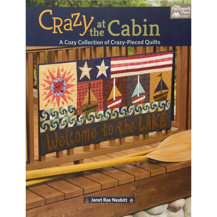 Crazy at the Cabin: A Cozy Collection of Crazy-Pieced Quilts by That Patchwork Place - Used - Very Good condition - US$4.52