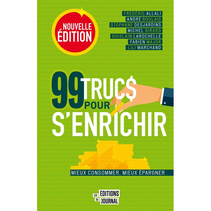 99 trucs pour s'enrichir: Mieux consommer, mieux épargner by Les Éditions du Journal - Used - Very Good condition - CA$6.95