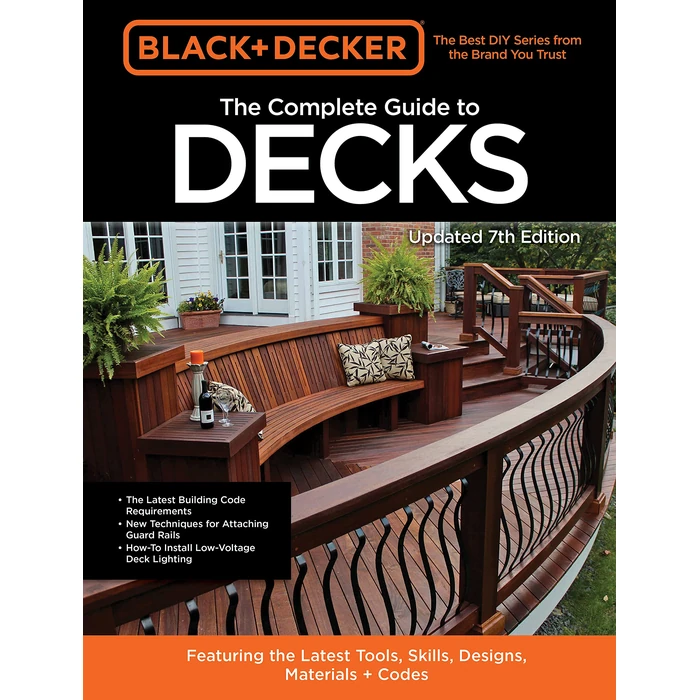 Black & Decker The Complete Guide to Decks 7th Edition: Featuring the latest tools, skills, designs, materials & codes by Cool Springs Press - Used - Like New condition - CA$14.98