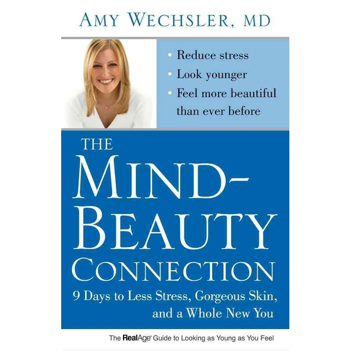 The Mind-Beauty Connection: 9 Days to Less Stress, Gorgeous Skin, and a Whole New You. by Free Press - Used - Good condition