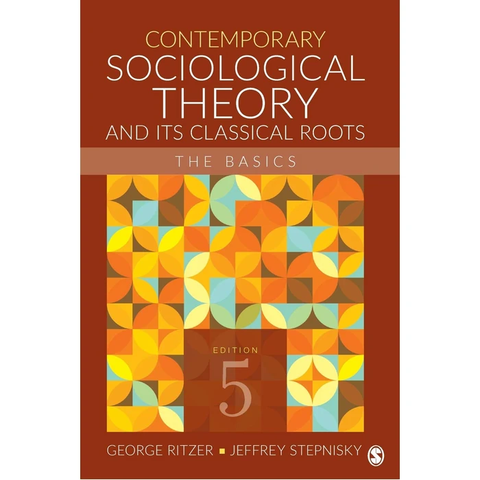 Contemporary Sociological Theory and Its Classical Roots: The Basics by Sage Publications - Used - Acceptable condition