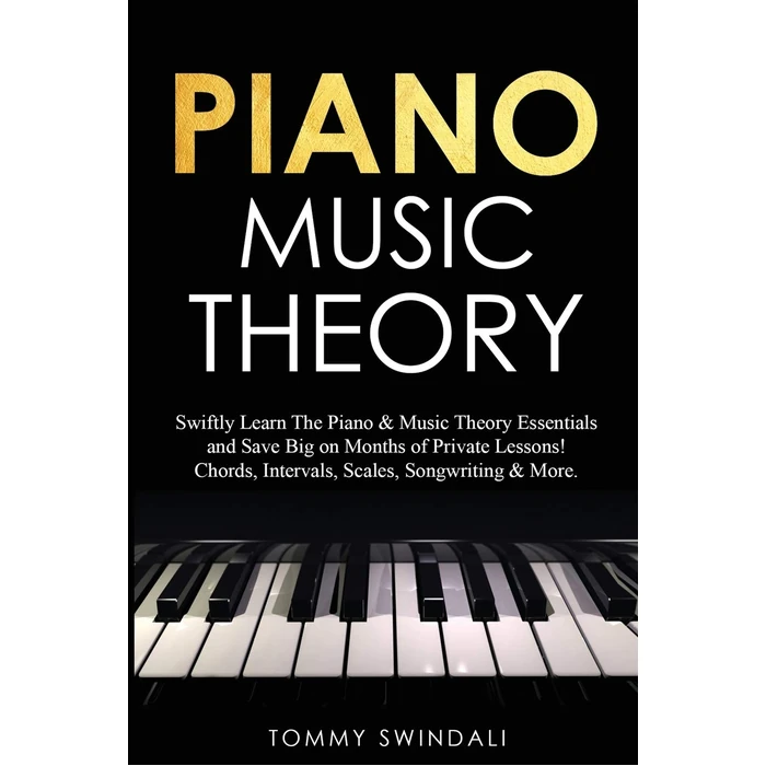 Piano Music Theory: Swiftly Learn The Piano & Music Theory Essentials and Save Big on Months of Private Lessons! Chords, Intervals, Scales, Songwriting & More by Thomas William Swain - Used - Like New condition - CA$11.12