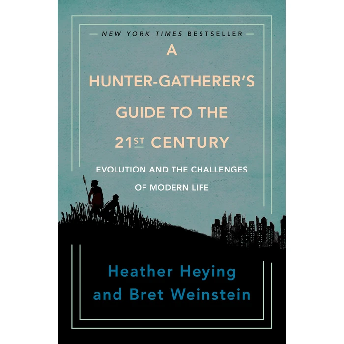 A Hunter-Gatherer's Guide to the 21st Century: Evolution and the Challenges of Modern Life by Portfolio - Used - Acceptable condition