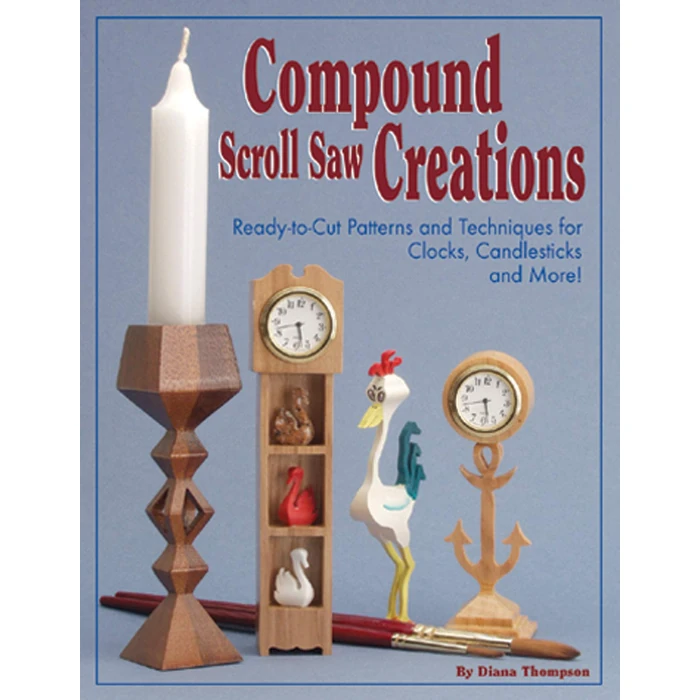 Compound Scroll Saw Creations: Ready-To-Cut Patterns and Techniques for Clocks, Candle Sticks, Critters, and More! by Fox Chapel Publishing - Image 1