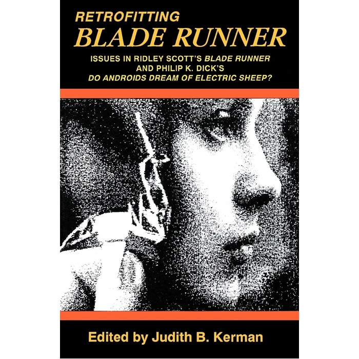 Retrofitting Blade Runner: Issues in Ridley Scott's Blade Runner and Phillip K. Dick's Do Androids Dream of Electric Sheep? by Popular Press - Used - Acceptable condition - CA$15.14