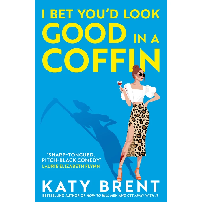 I Bet You’d Look Good in a Coffin: The deliciously dark, hilarious, twisted thriller from the best-selling author of How to Kill Men and Get Away With It! by HQ Digital - Used - Very Good condition - CA$4.86