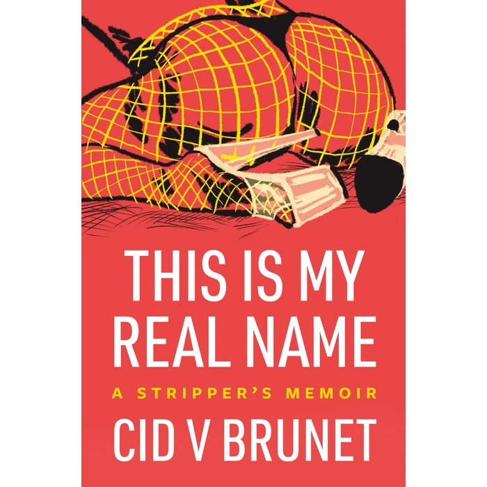 This Is My Real Name: A Stripper's Memoir by Microcosm Publishing - Used - Very Good condition