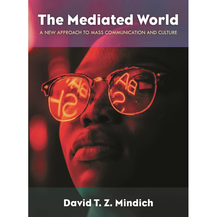 The Mediated World: A New Approach to Mass Communication and Culture by Rowman & Littlefield Publishers - Used - Good condition